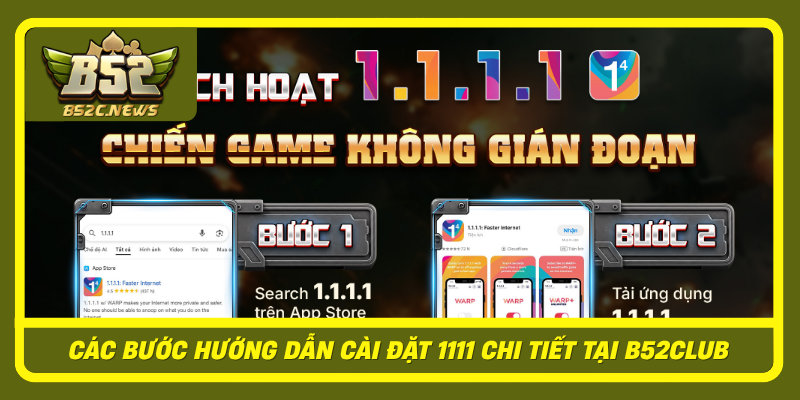 Cac Buoc Huong Dan Cai Dat 1111 Chi Tiet Tai B52Club
