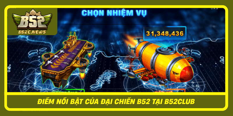 Diem Noi Bat Cua Dai Chien B52 Tai B52Club